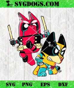 Bluey Deadpool And Wolverine SVG, Bluey Superhero SVG