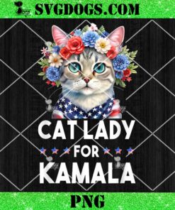 Cat Ladies for Kamala PNG, Funny Cat 2024 President Kamala Harris PNG