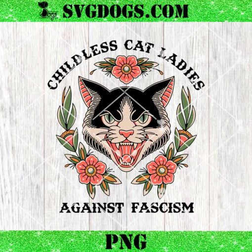 Childless Cat Ladies Against Fascism PNG, Kamala Harris PNG