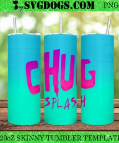 Chug Splash 20oz Tumbler Wrap PNG