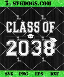 Class of 2038 Grow With Me First Day of School SVG, Graduation SVG