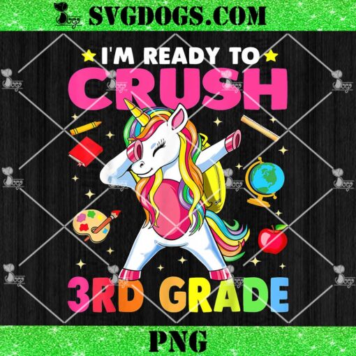 Crush 3rd Grade Dabbing Unicorn PNG, Back to School Girls PNG