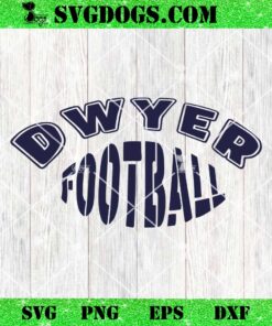 DWYER Football SVG