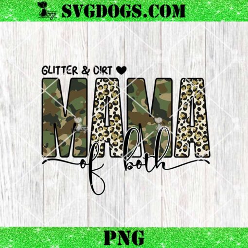Glitter And Dirt Mama Of Both PNG, Mothers Day PNG