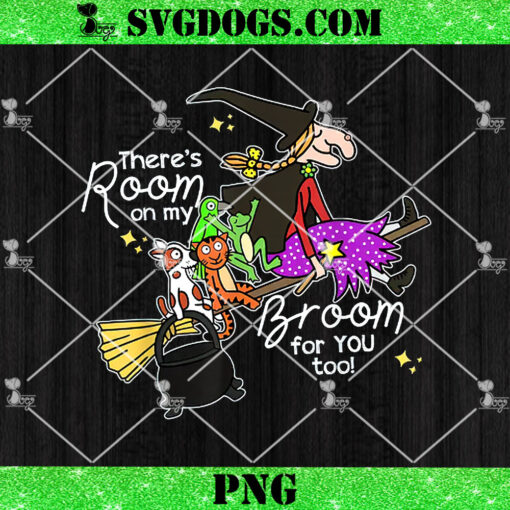 Halloween There’s Room On My Broom For You Too Teacher PNG, Halloween School PNG