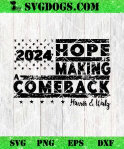 Hope Is Making A Come Back Harris Walz SVG