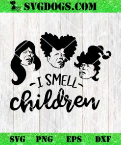 I Smell Children Hocus Pocus Joe Biden SVG, Biden Halloween SVG PNG EPS DXF