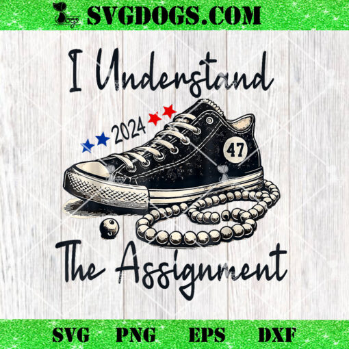 I Understand The Assignment PNG, Chucks and Pearls Election 2024 PNG