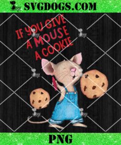 If You Give A Mouse A Cookie Kids PNG