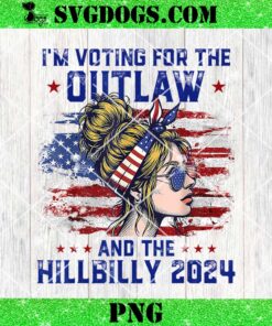 I’m Voting For the Outlaw and the Hillbilly 2024 US Flag PNG