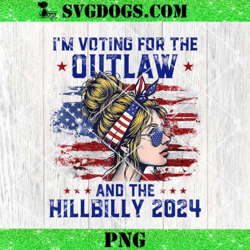 I’m Voting For the Outlaw and the Hillbilly 2024 US Flag PNG