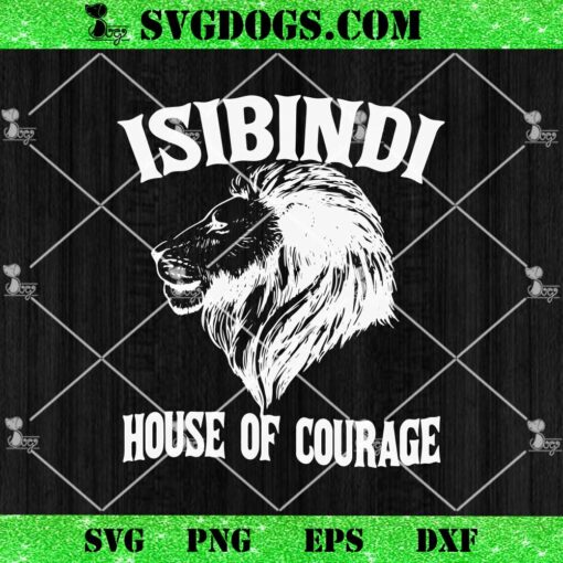 Isibindi House of Courage House SVG, RCA Givers School Spirit SVG PNG EPS DXF