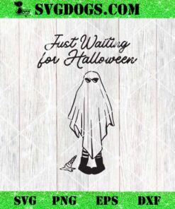 Just Waiting For Halloween SVG, Spooky Ghost Summer Halloween SVG