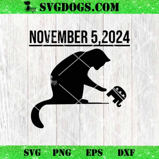 November 5 2024 SVG, The Revenge Of The Cat Ladies Cats Kamala SVG