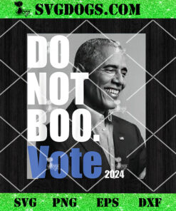 Obama Do Not Boo Vote 2024 PNG