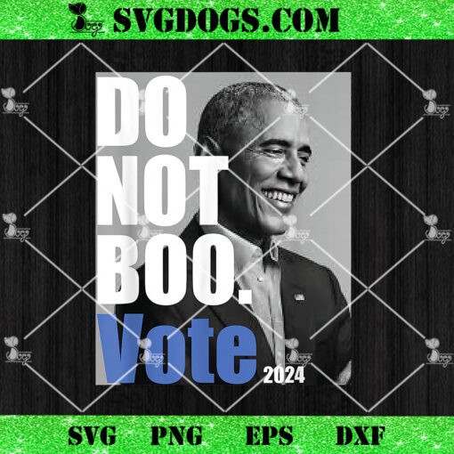 Obama Do Not Boo Vote 2024 PNG