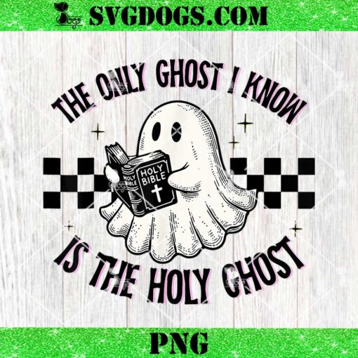 The Only Ghost I Know Is The Holy Ghost PNG, Boo Bible PNG