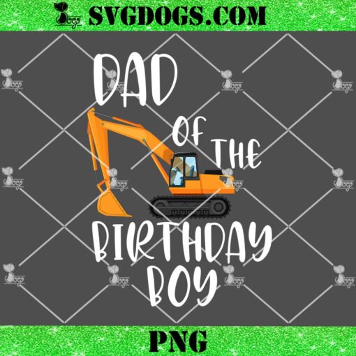 Truck Dad Of The Birthday Boy PNG, Fathers Day PNG