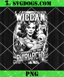 Wiccan Weekly Farewell To The Patriarchy PNG