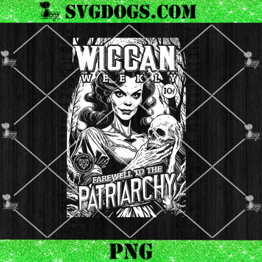 Wiccan Weekly Farewell To The Patriarchy PNG