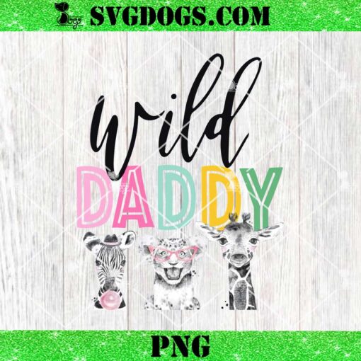 Wild Daddy PNG, Birthday PNG