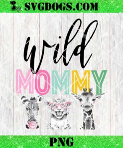 Wild Mommy PNG, Birthday PNG