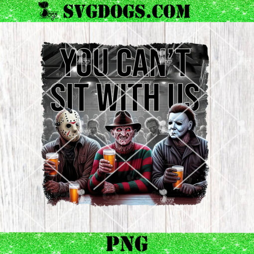 You Cant Sit With Us PNG, Halloween Friends PNG, Horror Killers PNG