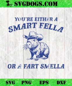 You’re Either A Smart Fella Or A Fart Smella SVG, Cowboy Panda SVG PNG DXF EPS