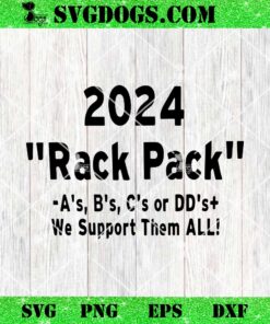 2024 Rack Pack SVG, We Support Them All SVG PNG