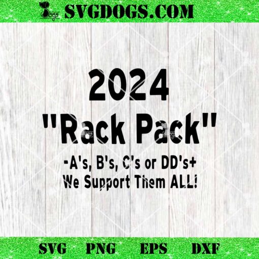 2024 Rack Pack SVG, We Support Them All SVG PNG