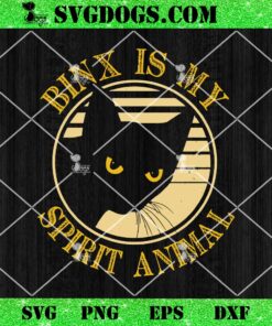 Black Cat Binx Is My Spirit Animal SVG, Halloween SVG