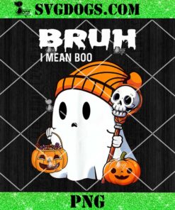 Bruh I Mean Boo PNG, Ghost Boo Skull Pumpkin PNG, Bruh Ghost Halloween Cute Ghost Trick Or Treat PNG