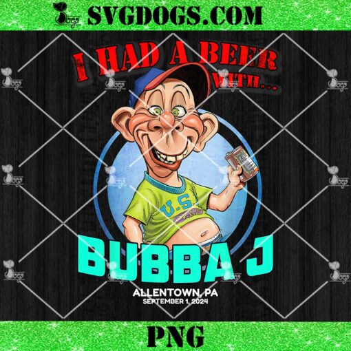 Bubba J Allentown PNG, I Had A Beer With PNG