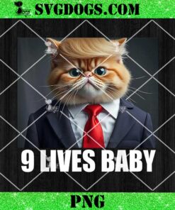 Cat Trump 9 Lives Baby PNG, Cat Trump PNG