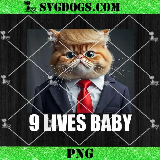 Cat Trump 9 Lives Baby PNG, Cat Trump PNG