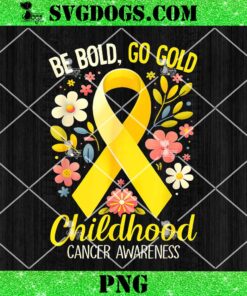 Childhood Be Bold Go Gold Childhood Cancer Awareness PNG, Gold Ribbon PNG