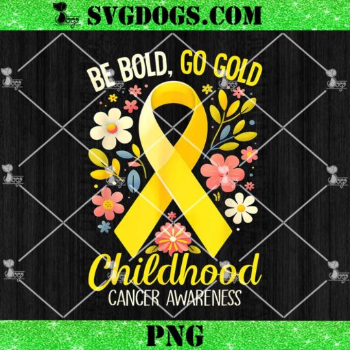 Childhood Be Bold Go Gold Childhood Cancer Awareness PNG, Gold Ribbon PNG