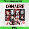 Horror Girl Comadre Crew PNG, Girls Movie PNG, Halloween Horror Friend PNG