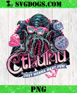 Creature From The Deep Cthulnu Just Wanna Have Fun PNG, Cthulnu PNG