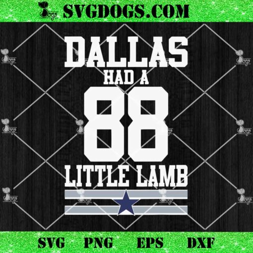 Dallas Had A 88 Little Lamb SVG, Dee Dee Lamb 88 SVG, Dallas Cowboys SVG PNG EPS DXF