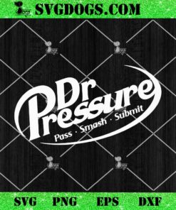 Dr Pressure Brazilian Jiu Jitsu SVG, Doctor Pressure SVG PNG DXF EPS