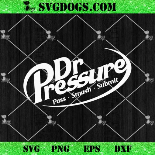 Dr Pressure Brazilian Jiu Jitsu SVG, Doctor Pressure SVG PNG DXF EPS