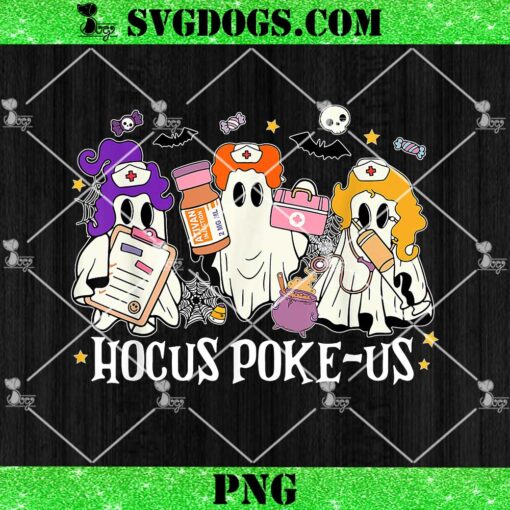 Funny Witches Nurse PNG, Hocus Poke Us PNG, Spooky Nurse Costume PNG, Halloween Nursing PNG