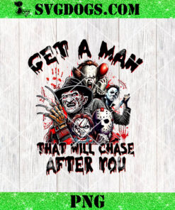 Get A Man That Will Chase After You PNG, Horror Friends PNG, Movie Killer PNG