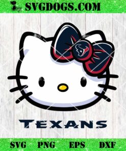 Hello Kitty Houston Texans SVG, Kitty Texans SVG, Kitty Football SVG PNG DXF EPS