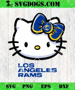 Hello Kitty Los Angeles Rams SVG, Kitty Rams NFL SVG, Kitty Football SVG PNG DXF EPS