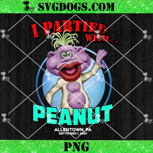 Peanut Allentown PNG, I Partied With PNG