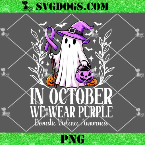 In October We Wear Purple Domestic Violence Awareness PNG, Ghost Halloween PNG