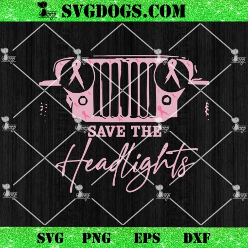 Jeep Save The Headlights SVG, Jeep Car Breast Cancer Awareness SVG