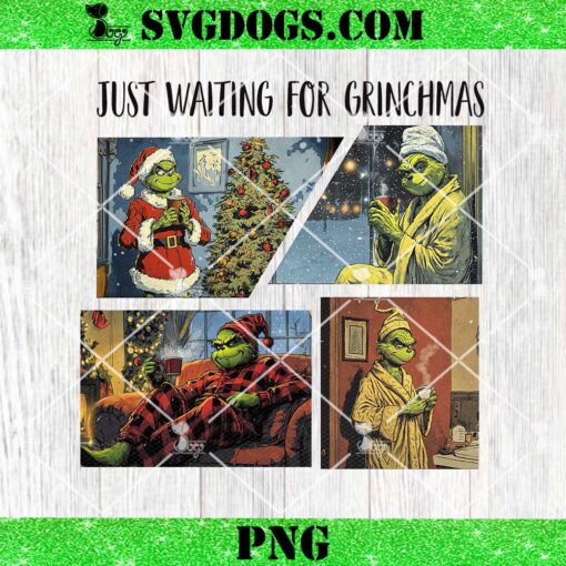 Just Waiting for Grinchmas PNG, Grinch Christmas Coffee PNG, Christmas Character PNG